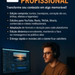 Eu vou editar seus videos personalizada
