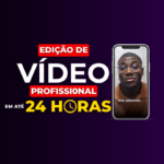 Eu vou editar um vídeo profissional para você em 24h