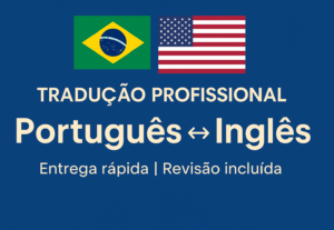 Eu vou Traduzir profissionalmente português ↔ inglês