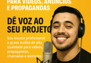 Eu vou fazer Narração Profissional para Vídeos, Anúncios e E...