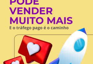 Eu vou fazer a gestão de tráfego pago para vender mais