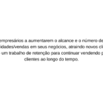 Eu vou escalar as vendas da sua empresa