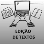 Eu vou fazer  a edição do seu texto