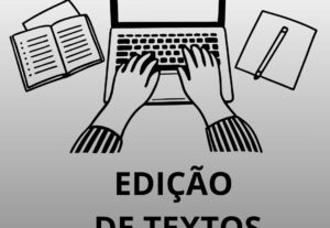 Eu vou fazer  a edição do seu texto