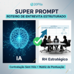 Eu vou te entregar o Super Prompt Roteiro de Entrevistas.