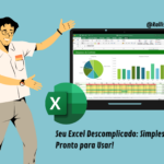 Eu vou criar planilhas Excel, organizadas e com fórmulas.