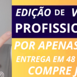 Eu vou fazer uma edição profissional para você