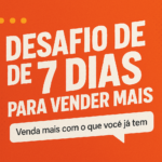 Eu vou criar um desafio de 7 dias pra turbinar suas vendas