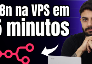 Eu vou Instalar e configurar o n8n em sua VPS