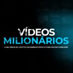 Eu vou entregar mais de 2000 vídeos milionários