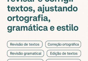 Eu vou Revisar seus textos, corrigir e dar fluidez à escrita