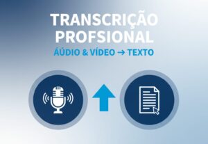 Eu vou transcrever seu áudio ou vídeo