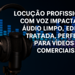 Eu vou Locuções e narrações profissionais com áudio super