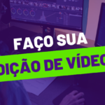 Eu vou Editar seu vídeo de forma atrativa e profissional
