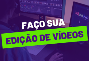 Eu vou Editar seu vídeo de forma atrativa e profissional
