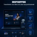 Eu vou Criar Sua Loja de dropshipping profissional