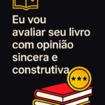 Eu vou ANALISAR o  seu livro com opinião sincera e construti...