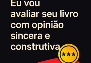 Eu vou ANALISAR o  seu livro com opinião sincera e construti...