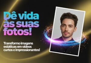 Eu vou Transformar sua foto em um video incrível