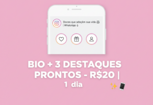 Eu vou criar bio + 3 capas de destaques prontos pro Instagra...