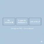 Eu vou criar bio + 3 capas de destaques prontos pro Instagra...