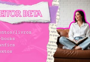 Eu vou ser seu leitor beta dos seus textos, contos e livros