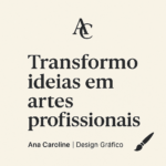Eu vou Transformar ideias em artes profissionais