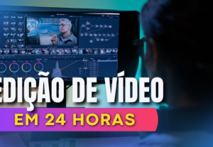 Eu vou editar seu vídeo com qualidade em até 24 horas.