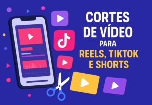 Eu vou fazer  Cortes Curtos para Reels, TikTok e YouTube Sho...