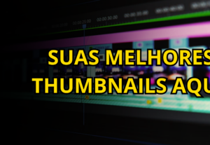 Eu vou criar sua thumbnail como você imaginar.