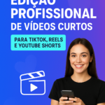 Eu vou fazer  Edição de Vídeos Curtos para Redes Sociais