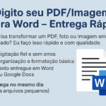 Eu vou  Digitar o seu PDF/Imagem para Word – Entrega Rápida