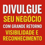 Eu vou Gerar visibilidade e reconhecimento ao seu negócio