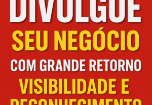 Eu vou Gerar visibilidade e reconhecimento ao seu negócio