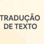 Eu vou Traduzir um texto para português