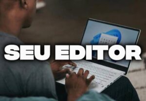 Eu vou editar seu Vídeo e deixar ele Profissional