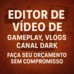Eu vou Editar seu vídeo da maneira que vc desejar