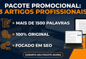 Eu vou criar 3 artigos profissionais com mais de 1500 palavr...