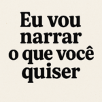 Eu vou fazer uma narração para você em 12hs