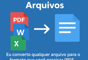 Eu vou converter qualquer arquivo para PDF, Word ou Excel