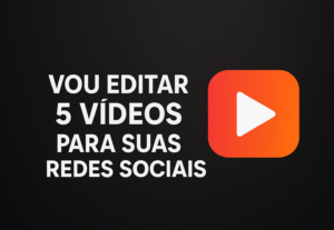 Eu vou editar 5 videos para suas redes sociais