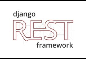 Eu vou desenvolver uma api com Django Rest Framework