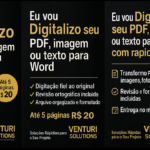 Eu vou Digitalizar o seu trabalho com seriedade e rapidez.