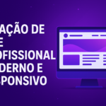 Eu vou fazer um site profissional moderno e responsivo