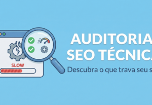 Eu vou fazer uma auditoria SEO técnica no seu site