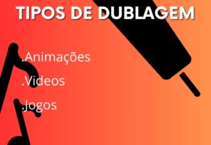 Eu vou dublar o que você quiser – Dublador Iniciante