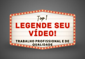 Eu vou legendar o seu vídeo de forma profissional.