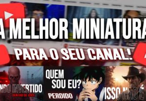 Eu vou Criar Thumbnails Profissionais Para o Seu Canal