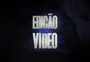 Eu vou editar seu vídeo profissional