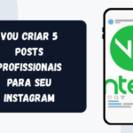 Eu vou criar 5 posts profissionais para Instagram